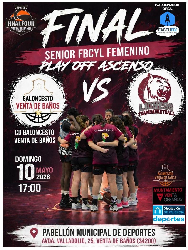 Poster for the Final Four senior women’s basketball playoff: Venta de Baños team vs Lions Teambasketball, May 10, 2026, 5:00 PM at Pabellón Municipal de Deportes (Venta de Baños).